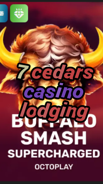 7 cedars casino lodging-w4cy2mdjlx2bf.com